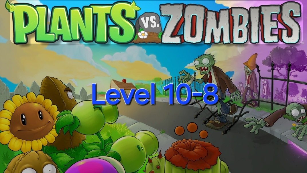 Растения против Зомби Уровень 10-8 Plants vs Zombie Level 10-8