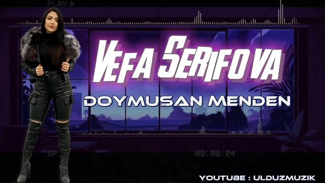 Vəfa Şerifova Doymusan məndən 2022