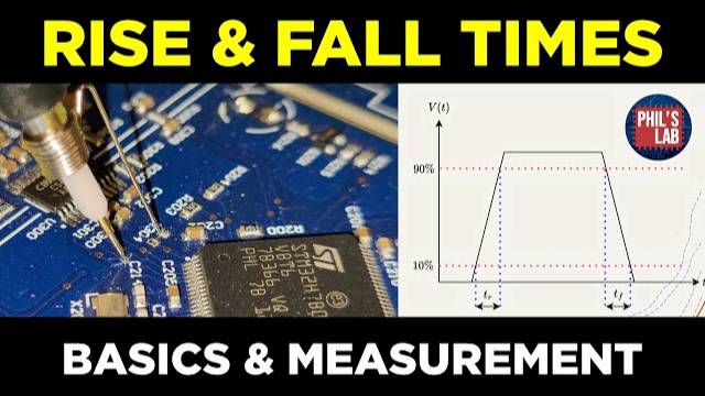 Rise & Fall Times (Basics & Measurement) - Phil's Lab #145