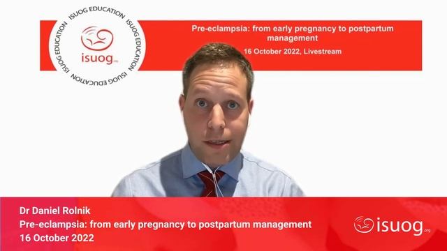 Pre-eclampsia: from early pregnancy to postpartum management - 16 October 2022