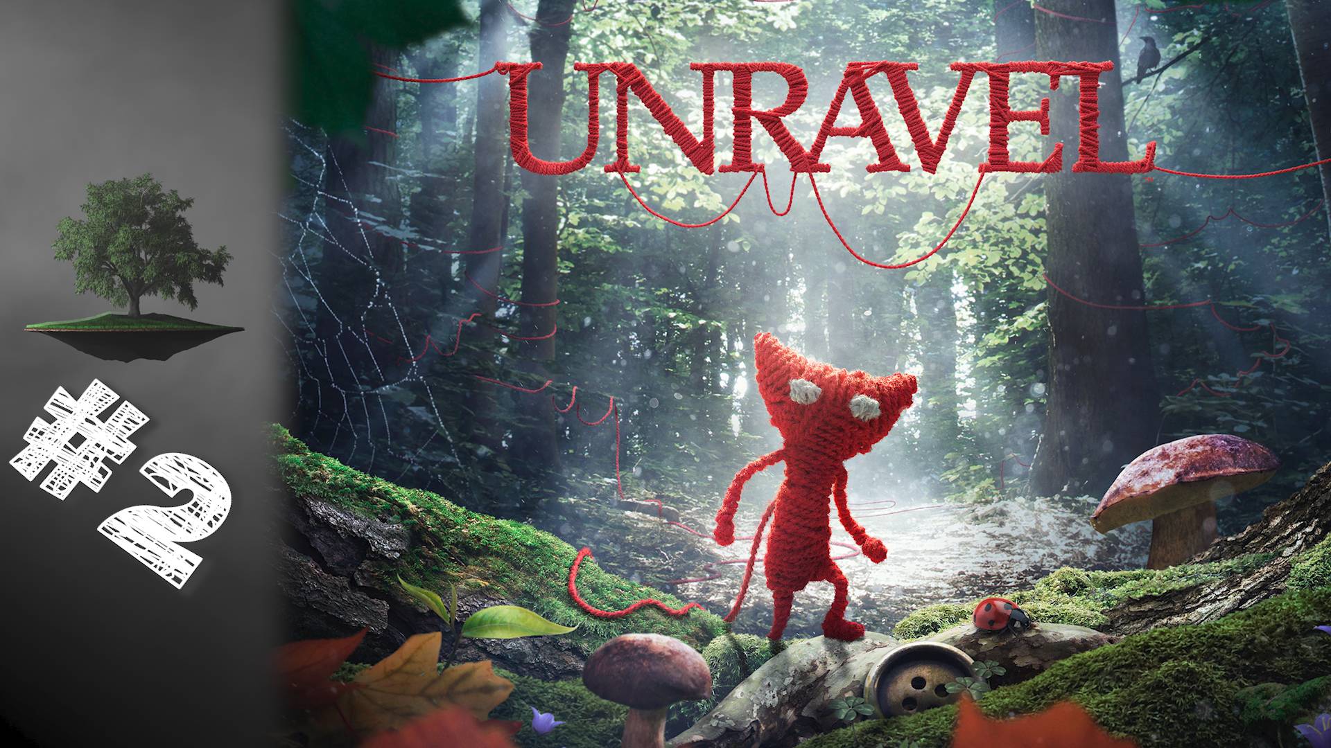 Unravel ♦ СЕМЕЙНЫЙ СТРИМ №2 - 3 глава.