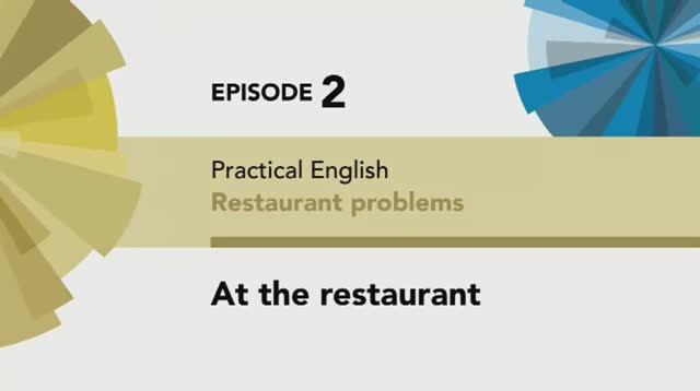 English File 4th edition. Pre-Intermediate. Practical English Episode 2 At the restaurant