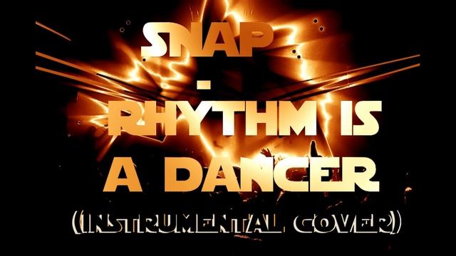 Snap - Rhythm Is A Dancer (Instrumental Cover)