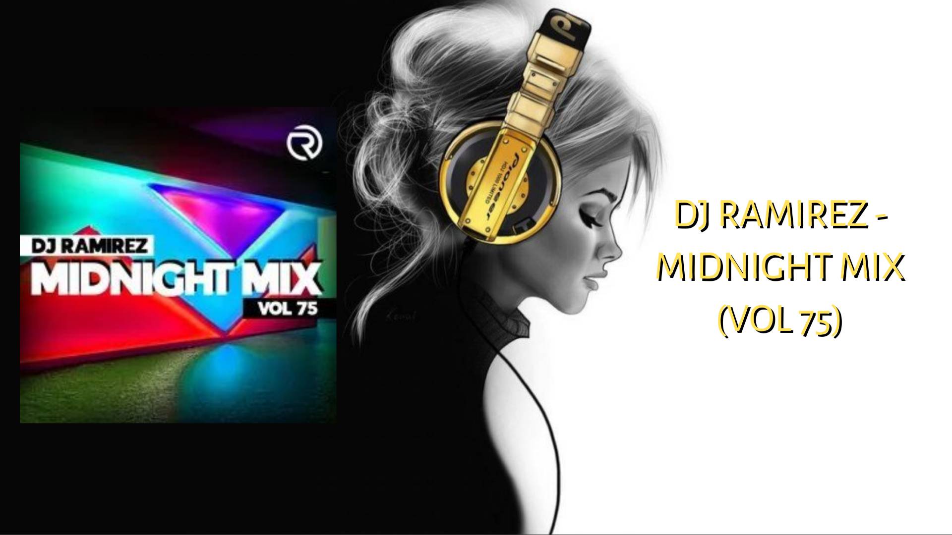 DJ Ramirez - Midnight Mix (Vol 75)