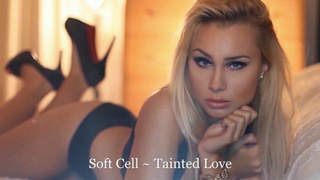 Soft Cell ~ Tainted Love