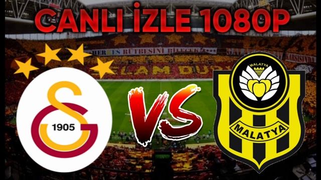 GALATASARAY-MALATYASPOR  CANLI İZLE (15.05.2021) 1080P