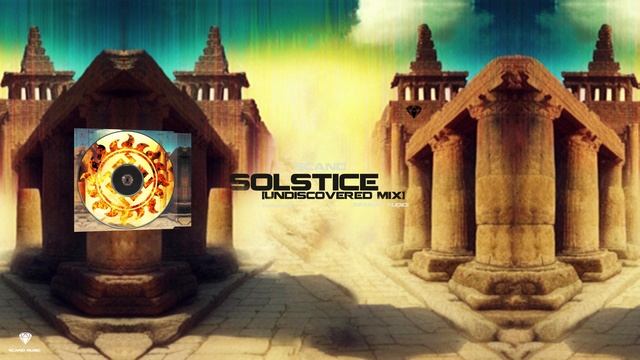 Scand - Solstice [Undiscovered Mix] (Official Audio)