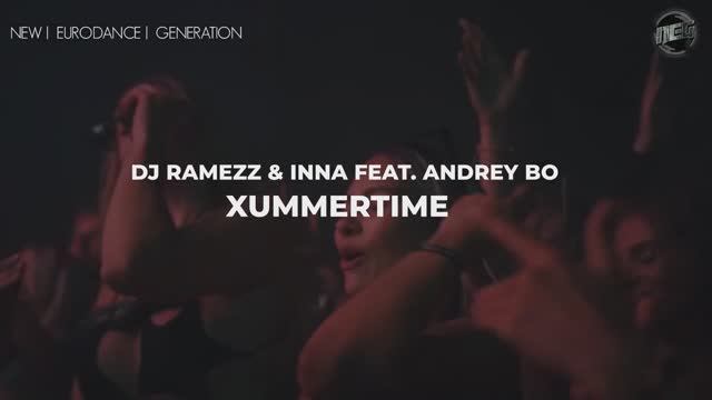 💫Dj Ramezz & Inna Feat Andrey Bo🎧Xummertime" 2024 (New Italo Disco)💫