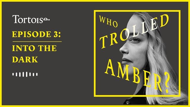 Who Тrоllеd Ambеr? | Episode 3: Into the dark