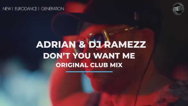 💫Adrian & Dj Ramezz🎧Don't You Want Me (Original Club Mix ) 2024💫