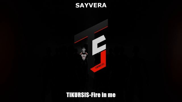 TIKURSIS-Fire in me