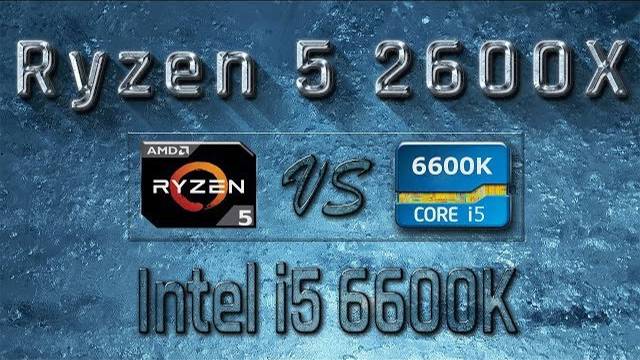 Ryzen 5 2600X vs i5 6600K Benchmarks | Gaming Tests Review & Comparison