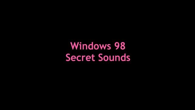 Windows 98 Secret Sounds