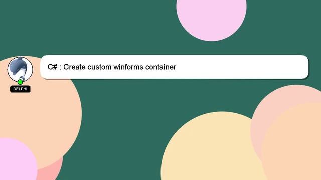 C# : Create custom winforms container