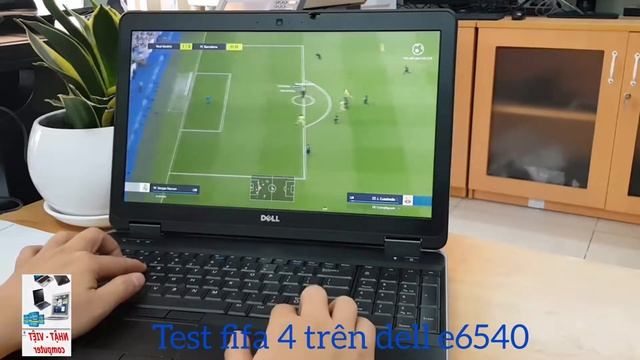 Cùng xem độ mượt của Dell latitude E6540 với tựa game fifa4 nhé ae...!