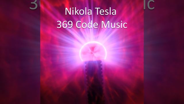 Nikola Tesla 369 Code with 432Hz Tuning