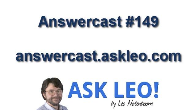 Answercast #149 -- Trying to save XP, sudden spam, malware quarantine, OpenOffice and more...