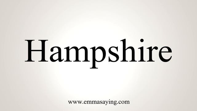 How To Pronounce Hampshire