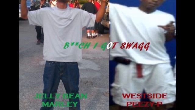 JELLY BEAN MARLEY-BITCH I GOT SWAGG FT. WESTSIDE PEEZY-P