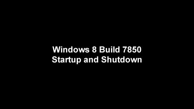Windows 8 Build 7850 Startup and Shutdown Sound