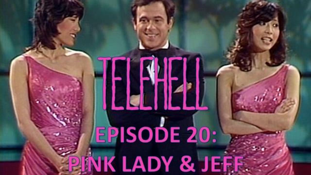 EPISODE #20 - Pink Lady & Jeff (1980)