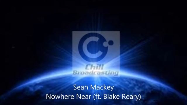 Sean Mackey - Nowhere Near (ft Blake Reary)