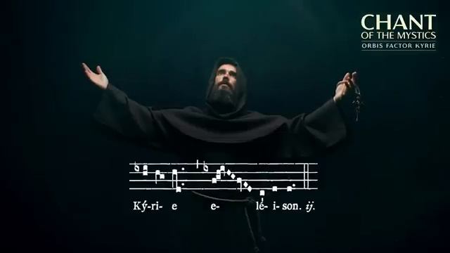 Chant of the Mystics_ Divine Gregorian Chant Kyrie eleison (orbis factor) - 2 Ho