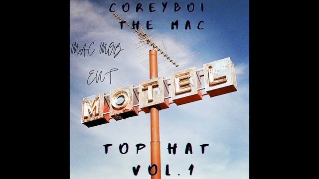 Out The Gate Corey Boi The Mac Top Hat Vol 1