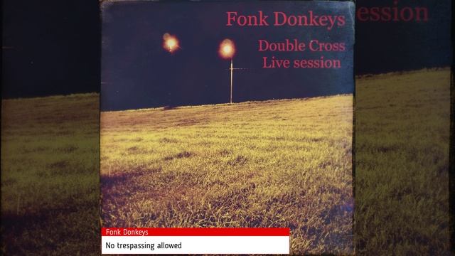 Fonk Donkeys - Double Cross Live Session