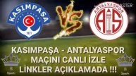 KASIMPAŞA - ANTALYASPOR MAÇI CANLI İZLE !!! (21.09.2019)