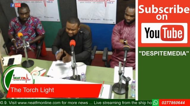 The Torch Light With Mac Jerry On Neat FM (5/09/2019)