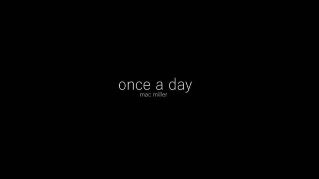 once a day - mac miller (cover)