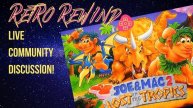 Retro Rewind #2 - Joe & Mac 2: Lost in the Tropics