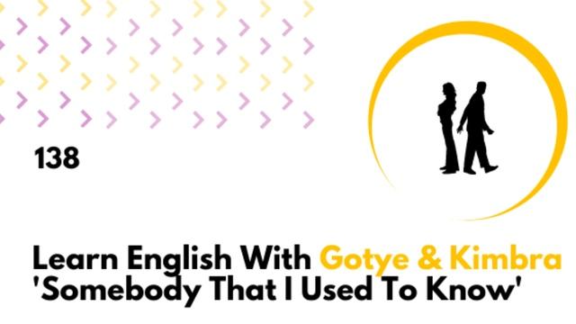 138: Learn English With Gotye & Kimbra 'Somebody That I Used To Know’ / Nauka angielskiego z muzyką