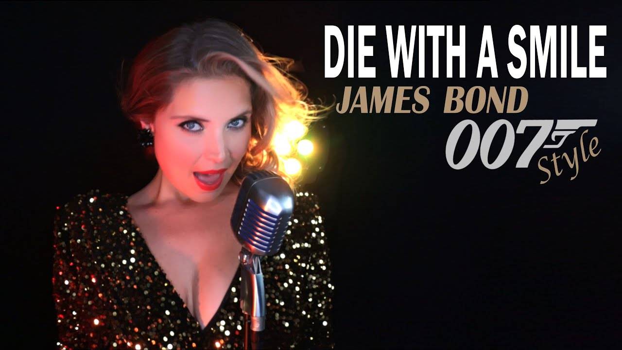 JJulie Huard - Die With A Smile (James Bond Style)