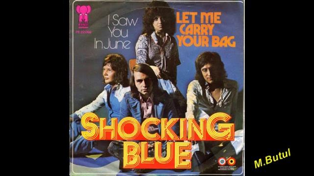 Shocking blue Saw you in june