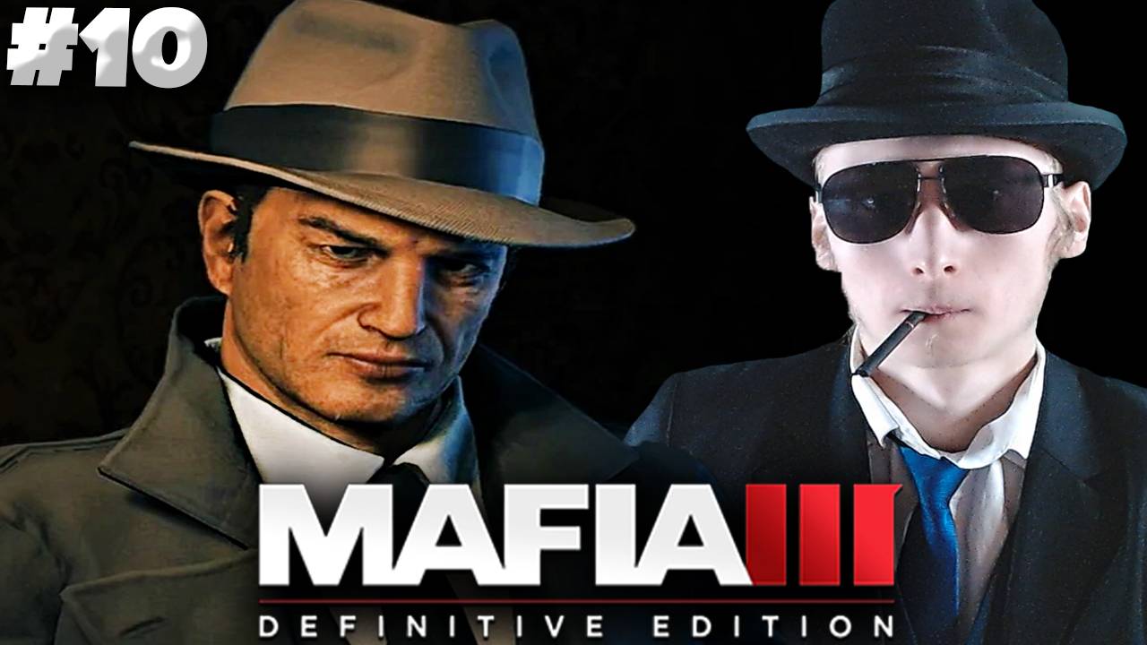 ВИТО ТЕПЕРЬ ПРИ БАБЛЕ ► MAFIA 3 DEFINITIVE EDITION ► #10