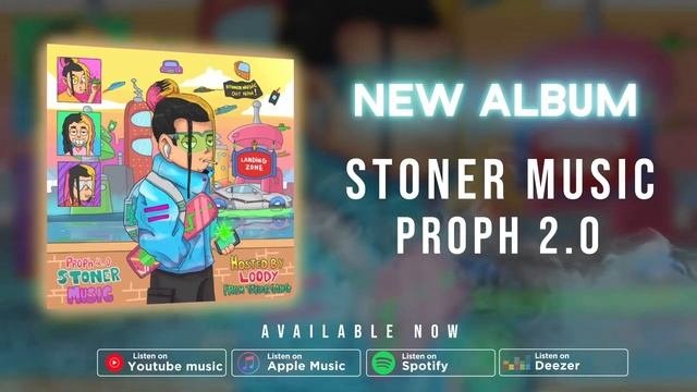 Proph 2.0 Stoner music