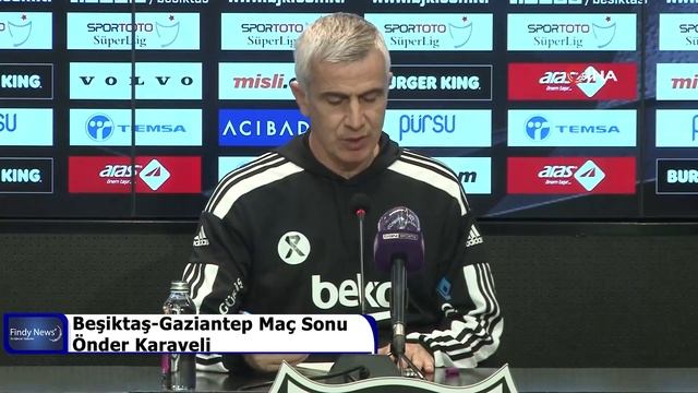 Beşiktaş Gaziantep Maç Sonu Önder Karaveli