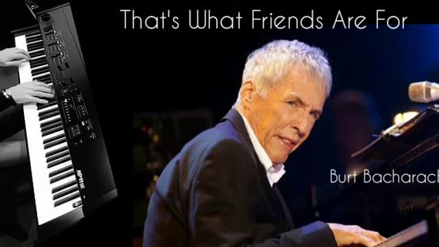 That's What Friends Are For -  Burt Bacharach - È a questo che servono gli amici