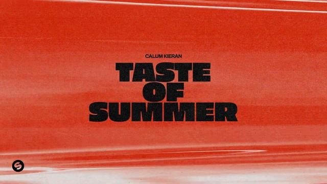 Calum Kieran - Taste Of Summer (Official Audio)