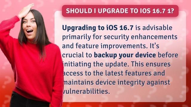 Should I upgrade to iOS 16.7 1?