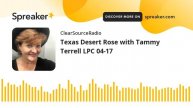 Texas Desert Rose with Tammy Terrell LPC 04-17 (part 1 of 4)