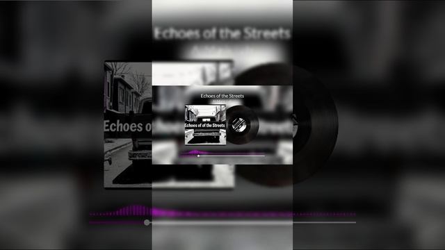 Echoes of the Streets