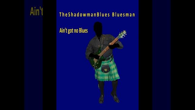 Ain't Got No Blues