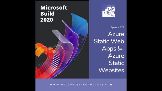Episode 179 - Azure Static Web Apps != Azure Static Websites