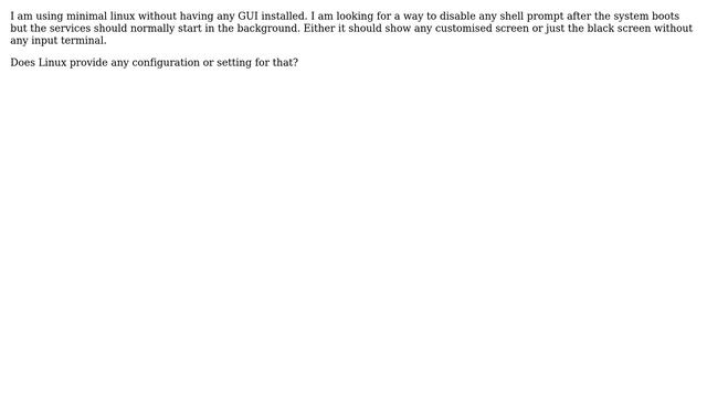 Unix & Linux: Disable shell prompt in linux