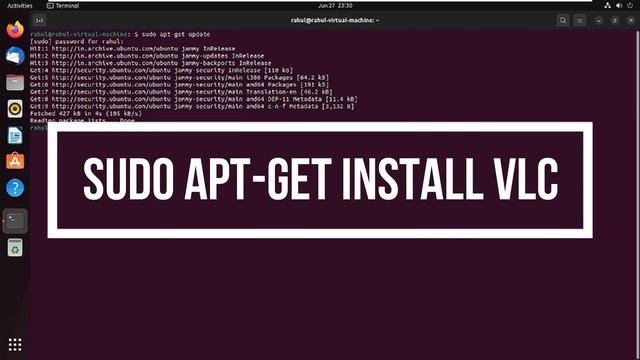 HOW TO INSTALL VLC IN UBUNTU