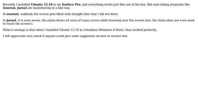 Misbehaving of stylus based notetaking programs (Xournal, Jarnal) after installing Ubuntu 12.10...