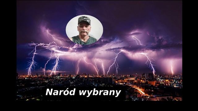 Piosenka – Naród wybrany, to my Słowianie .